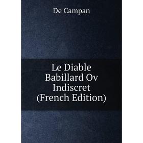 

Книга Le Diable Babillard Ov Indiscret
