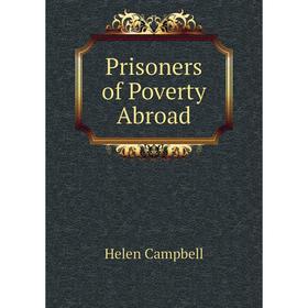 

Книга Prisoners of Poverty Abroad