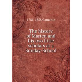 

Книга The history of Marten and his two little scholars at a Sunday-School