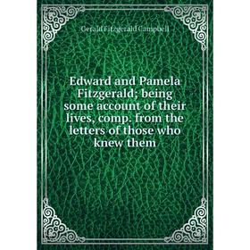 

Книга Edward and Pamela Fitzgerald; being some account of their lives, comp. from the letters of those who knew them