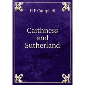 

Книга Caithness and Sutherland