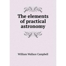 

Книга The elements of practical astronomy
