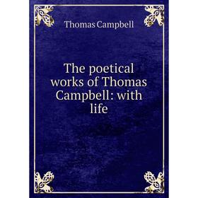 

Книга The poetical works of Thomas Campbell: with life