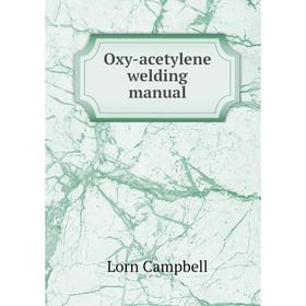 

Книга Oxy-acetylene welding Manual