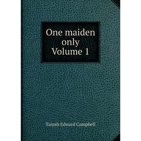 

Книга One maiden only Volume 1