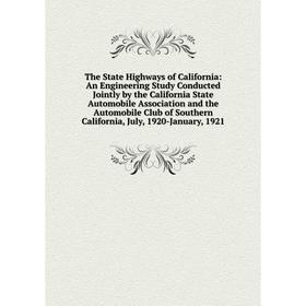 

Книга The State Highways of California