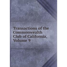 

Книга Transactions of the Commonwealth Club of California, Volume 9