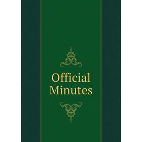 

Книга Official Minutes