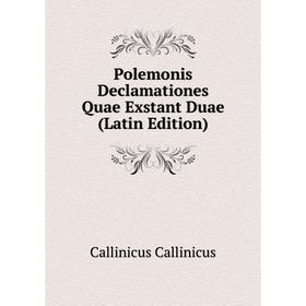 

Книга Polemonis Declamationes Quae Exstant Duae (Latin Edition)
