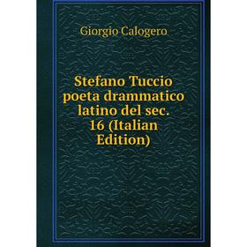 

Книга Stefano Tuccio poeta drammatico latino del sec. 16 (Italian Edition)