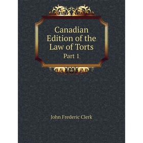 

Книга Canadian Edition of the Law of Torts Part 1