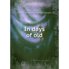 

Книга In days of old