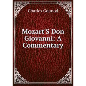 

Книга Mozart'S Don Giovanni: A Commentary
