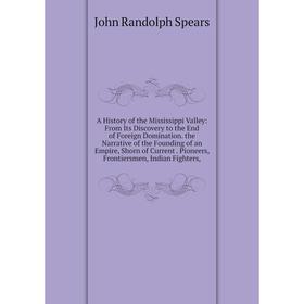 

Книга A History of the Mississippi Valley