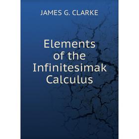 

Книга Elements of the Infinitesimak Calculus