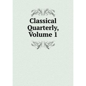 

Книга Classical Quarterly, Volume 1