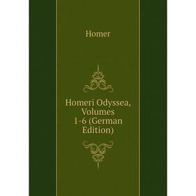 

Книга Homeri Odyssea, Volumes 1-6 (German Edition)