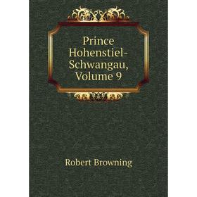 

Книга Prince Hohenstiel-Schwangau, Volume 9