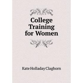 

Книга College Training for Women