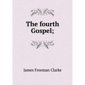 

Книга The fourth Gospel