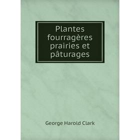 

Книга Plantes fourragères prairies et pâturages