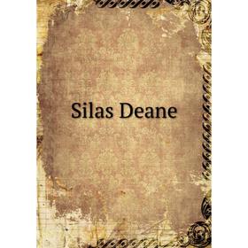 

Книга Silas Deane