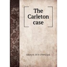 

Книга The Carleton case