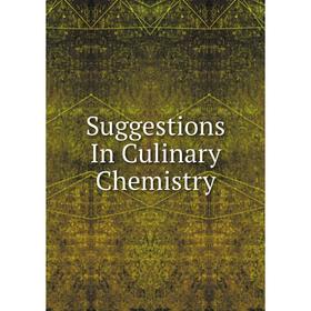 

Книга Suggestions In Culinary Chemistry