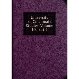 

Книга University of Cincinnati Studies, Volume 10, part 2
