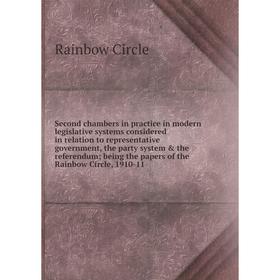 

Книга Second chambers in practice in modern legislative systems considered in relation to representative government