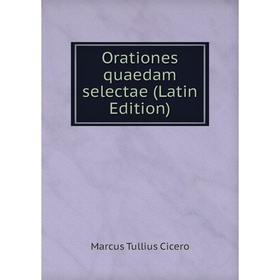 

Книга Orationes quaedam selectae