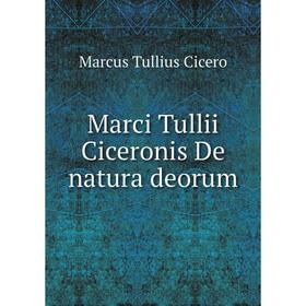 

Книга Marci Tullii Ciceronis De natura deorum