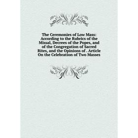 

Книга The Ceremonies of Low Mass