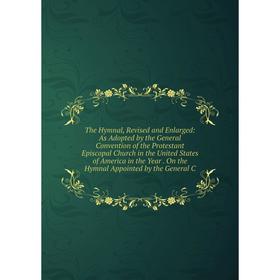 

Книга The Hymnal, Revised and Enlarged