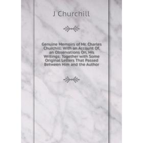 

Книга Genuine Memoirs of Mr. Charles Churchil