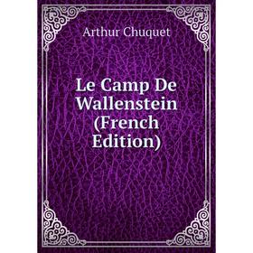 

Книга Le Camp De Wallenstein