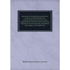 

Книга Records of the Reformed Dutch church of New Paltz