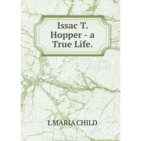 

Книга Issac T. Hopper - a True Life.