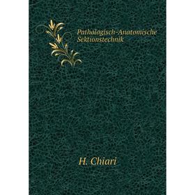 

Книга Pathologisch-Anatomische Sektionstechnik