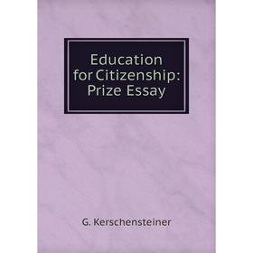 

Книга Education for Citizenship: Prize Essay