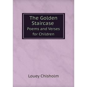 

Книга The Golden Staircase Poems and Verses for Children