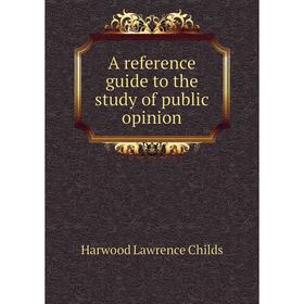 

Книга A reference guide to the study of public opinion