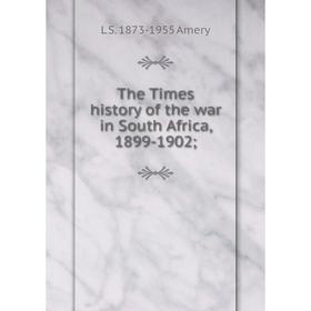 

Книга The Times history of the war in South Africa, 1899-1902