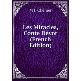 

Книга Les Miracles, Conte Dévot