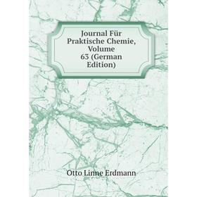 

Книга Journal Für Praktische Chemie, Volume 63