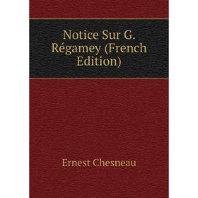 

Книга Notice Sur G Régamey