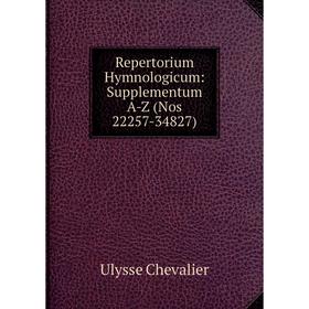 

Книга Repertorium Hymnologicum: Supplementum A-Z (Nos 22257-34827)