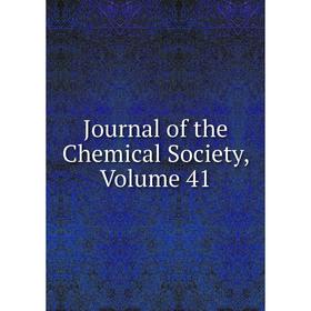 

Книга Journal of the Chemical Society, Volume 41