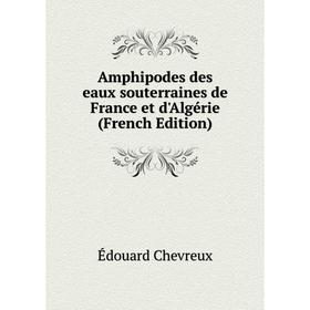 

Книга Amphipodes des eaux souterraines de France et d'Algérie (French Edition)
