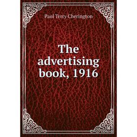 

Книга The advertising book, 1916